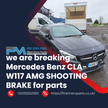 MERCEDES BENZ CLA W117 AMG SHOOTING BRAKE - BREAKING/ ENGINE AND GEAR BOX