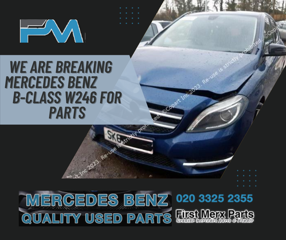 MERCEDES BENZ B-CLASS W246  - BREAKING/ ENGINE AND GEAR BOX